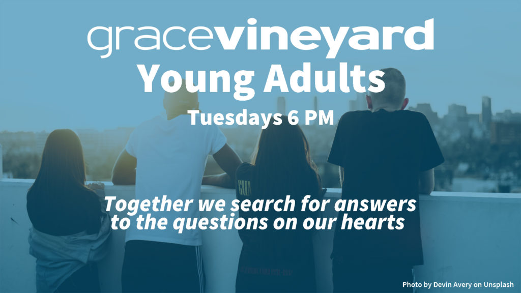 Young Adults Grace Vineyard